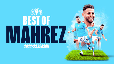 Riyad Mahrez: Best Bits 2022/23