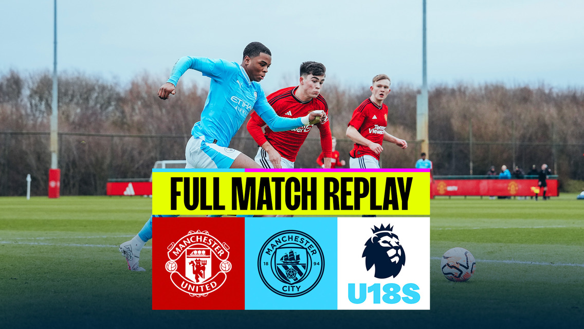 Full-match replay: Man Utd U18s v City U18s