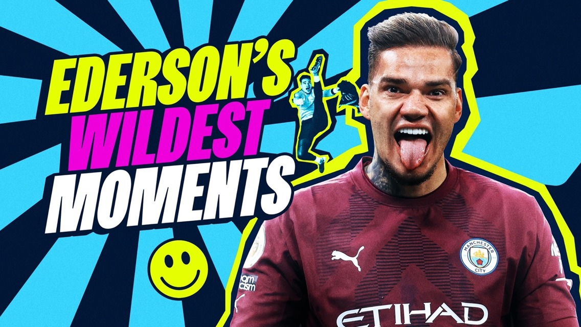 Enjoy Ederson's wildest moments!