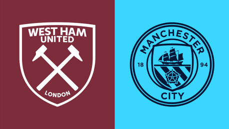 West Ham v Man City Matchday LIVE Updates