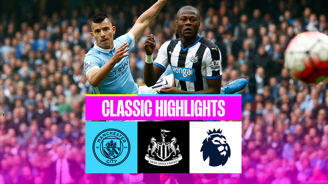 Classic highlights: City 6-1 Newcastle United - 2015