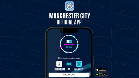 How to follow Spurs v City on the official Man City App 