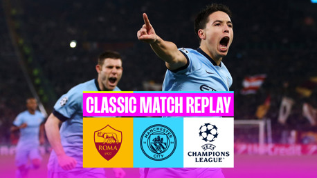 Classic match replay: Roma 0-2 City - 2014/15