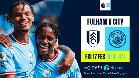Watch City’s PL2 trip to Fulham on CITY+ or Recast