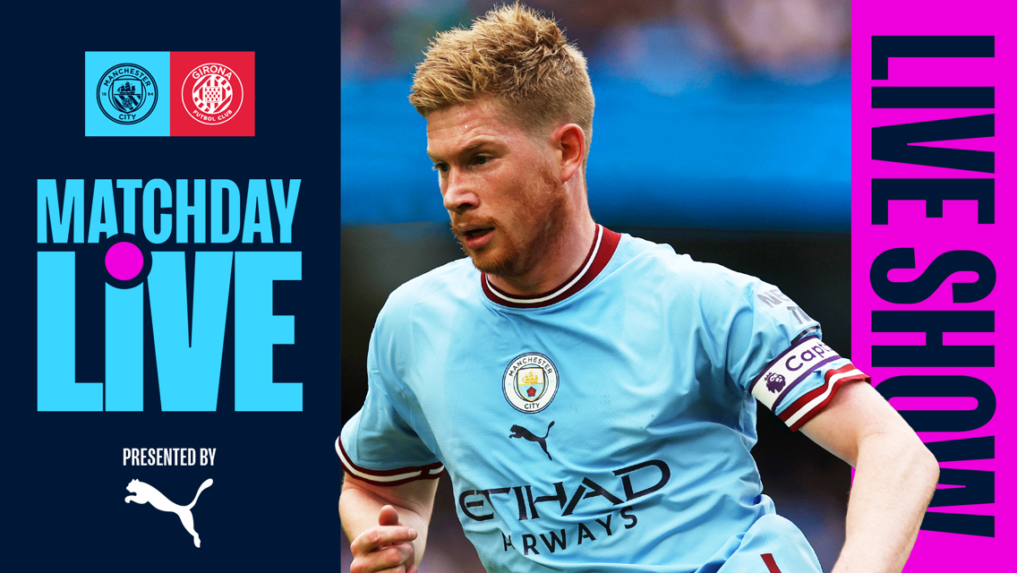 Matchday Live returns for City v Girona